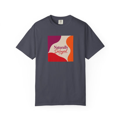 Naturally Delayed T-shirt