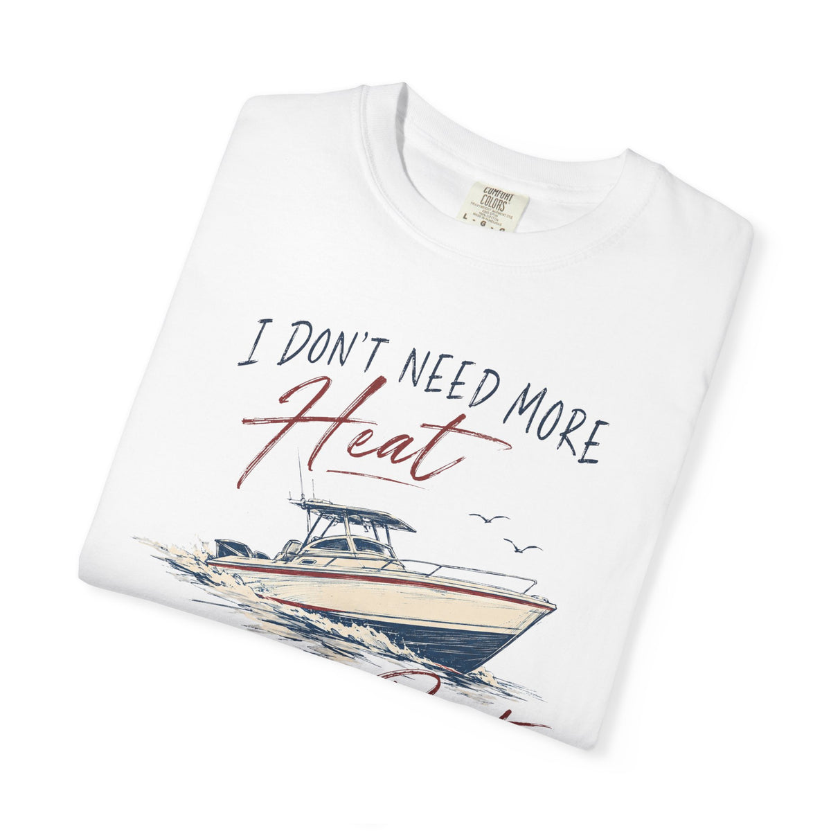 Need More Boat T-shirt