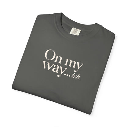 On My Way T-shirt