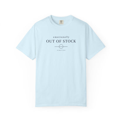 Emotionally Out Of Stock T-shirt