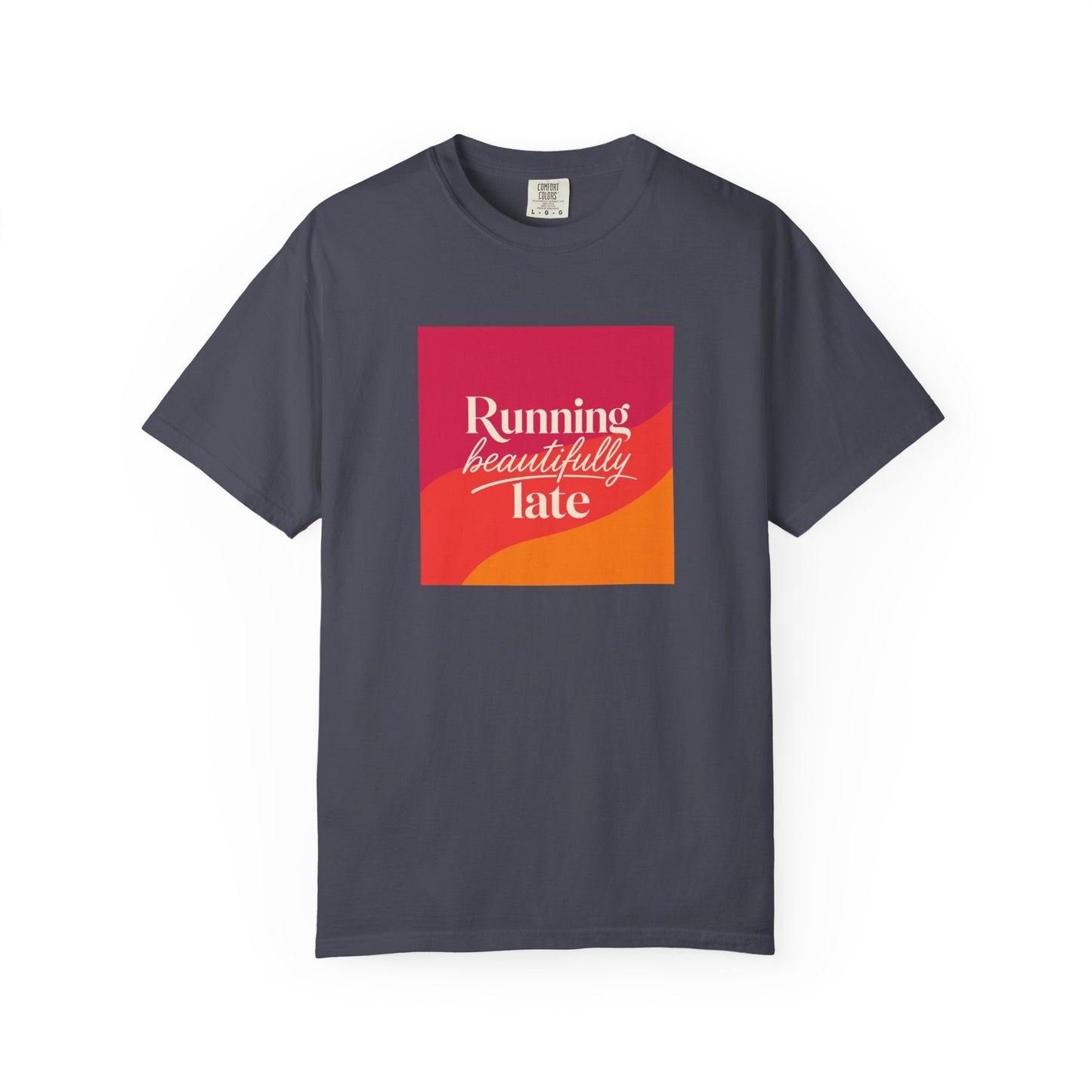 Running Late T-shirt