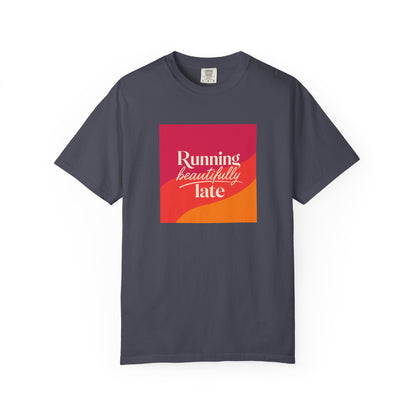 Running Late T-shirt