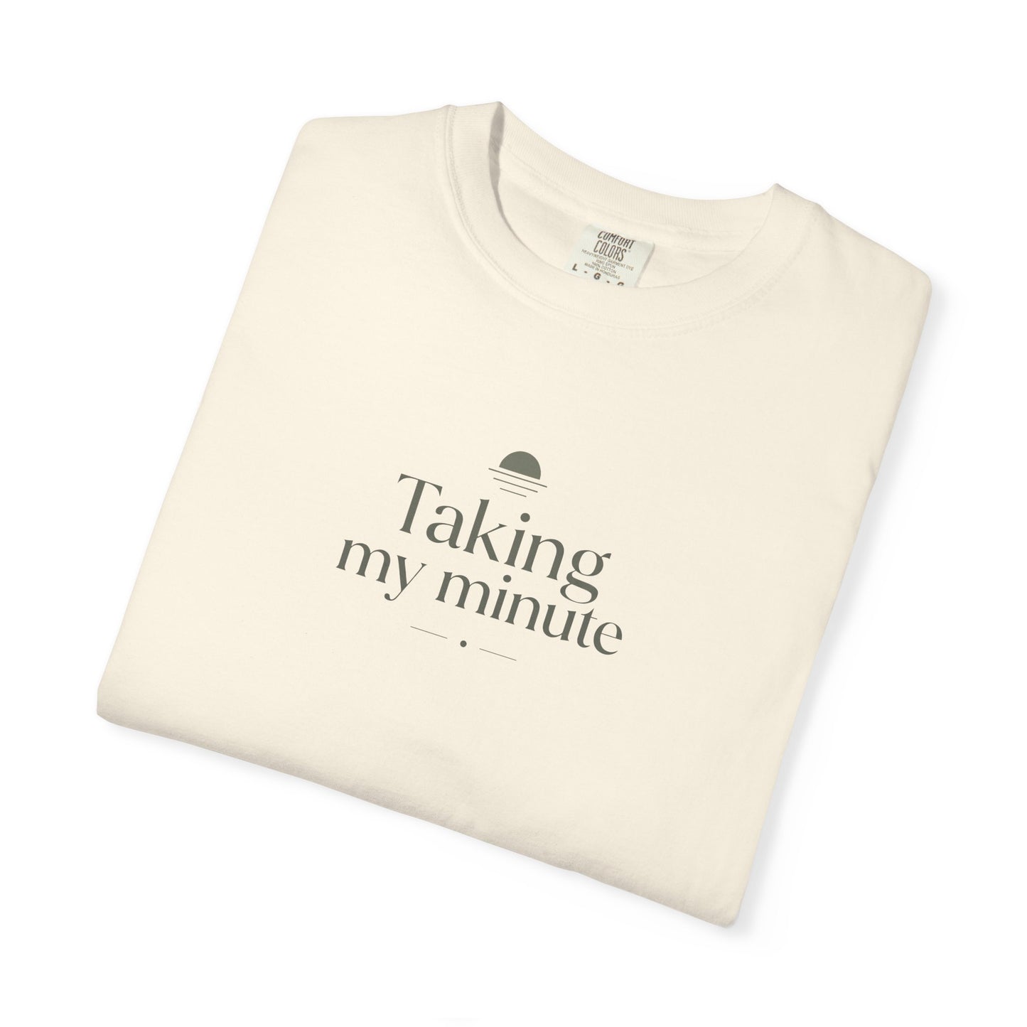 Taking My Minute T-shirt