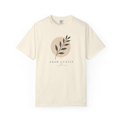 Grow Gently T-shirt