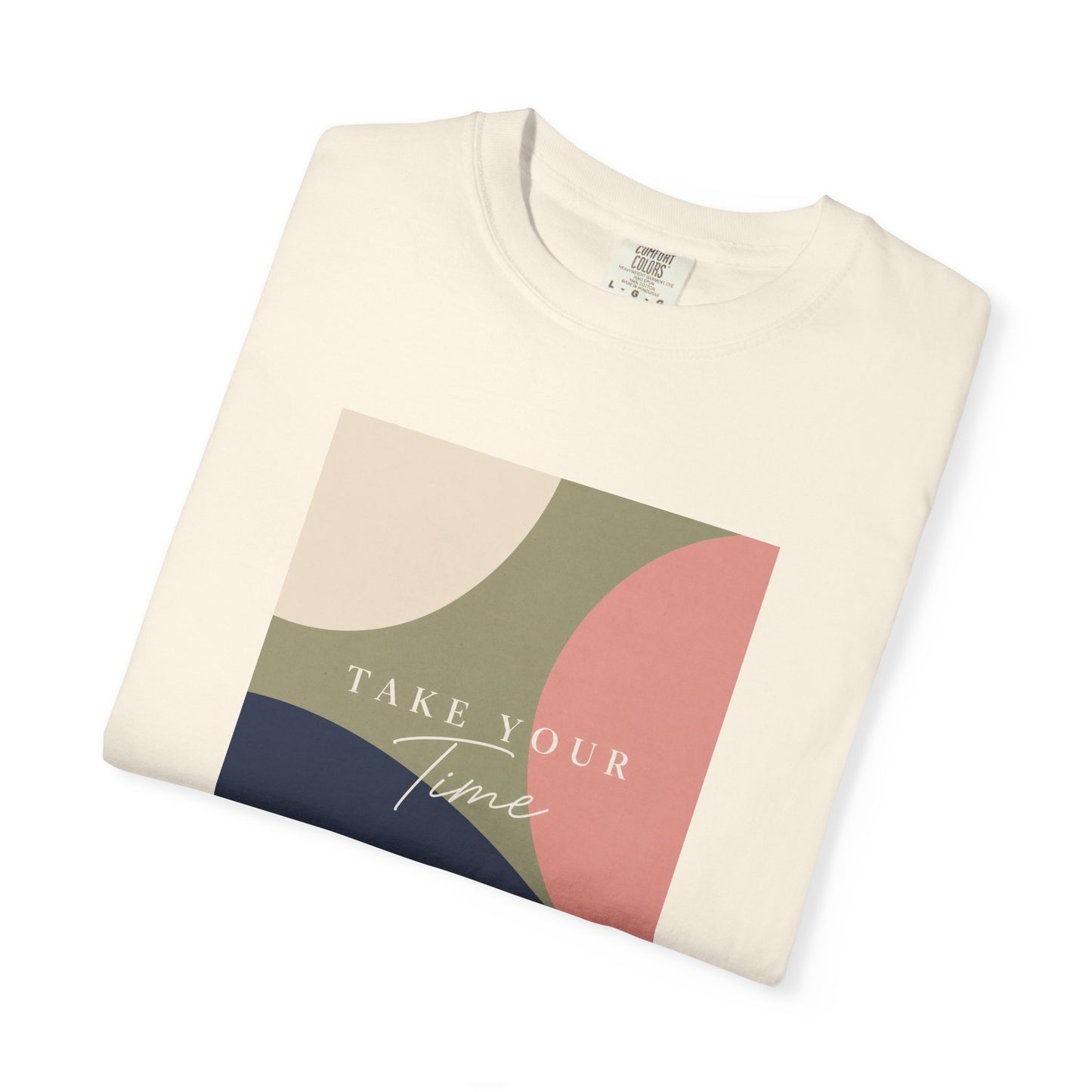 Take Your Time T-shirt