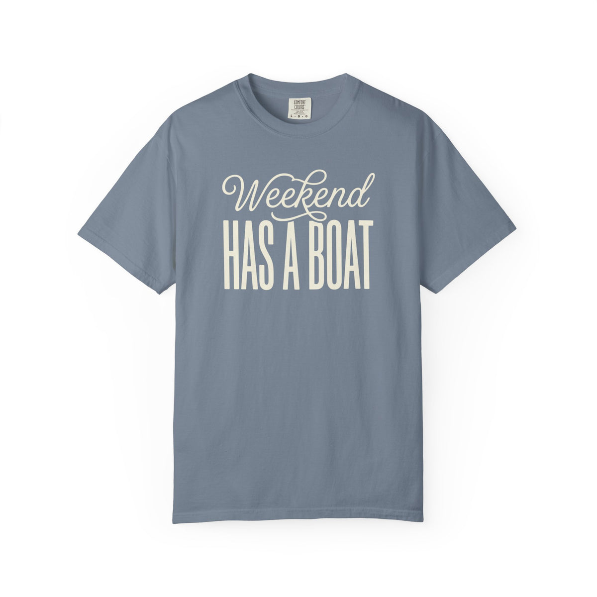 Weekend Has A Boat T-shirt