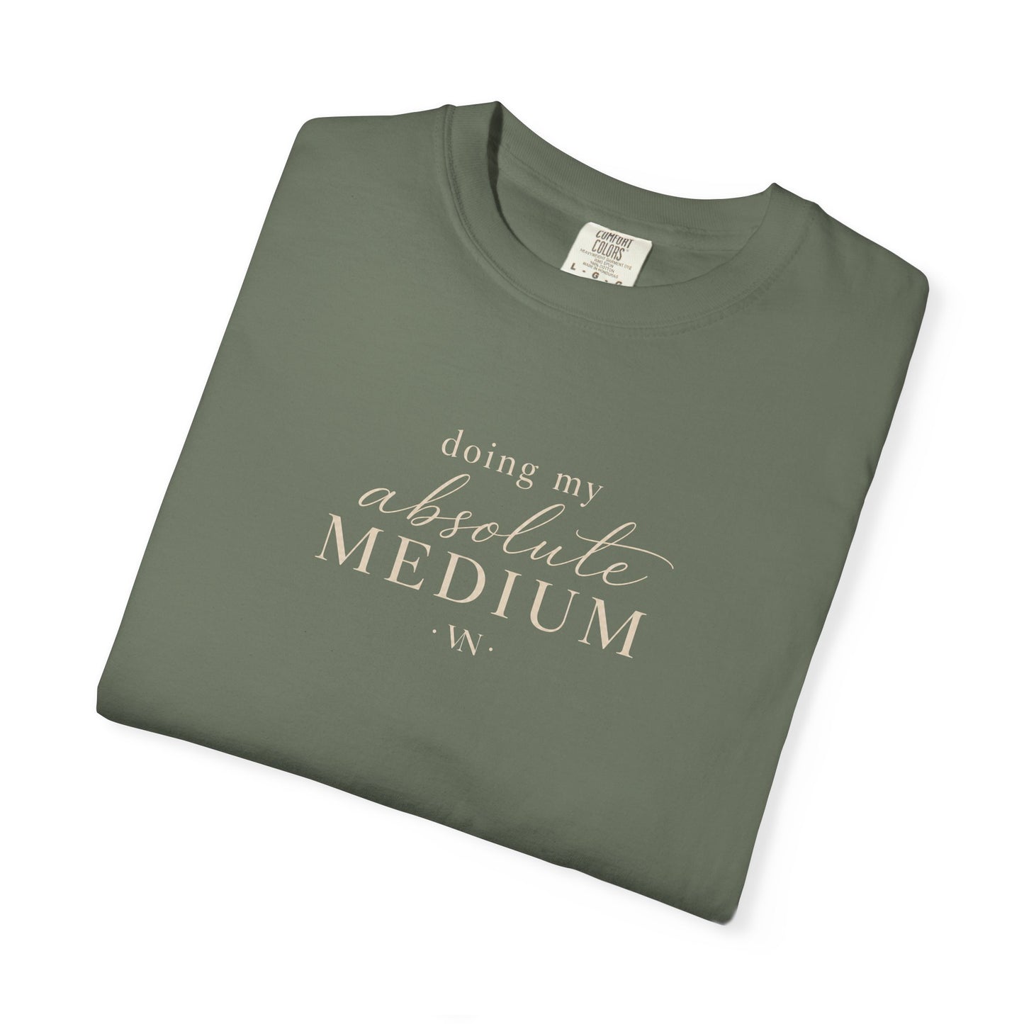 Doing My Absolute Medium T-shirt