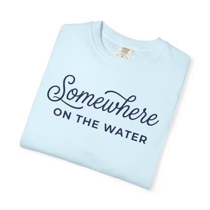 Somewhere On The Water T-shirt