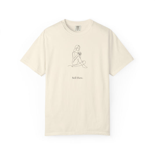 Still Here T-shirt