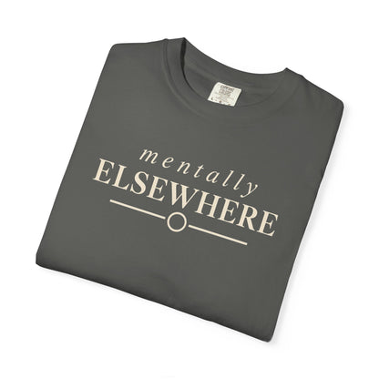 Mentally Elsewhere minimal T-shirt