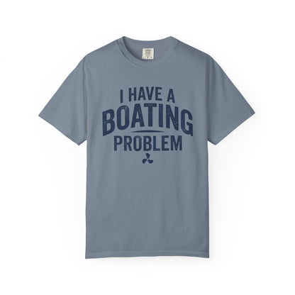I Have A Problem T-shirt