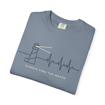 Always Find The Water T-shirt