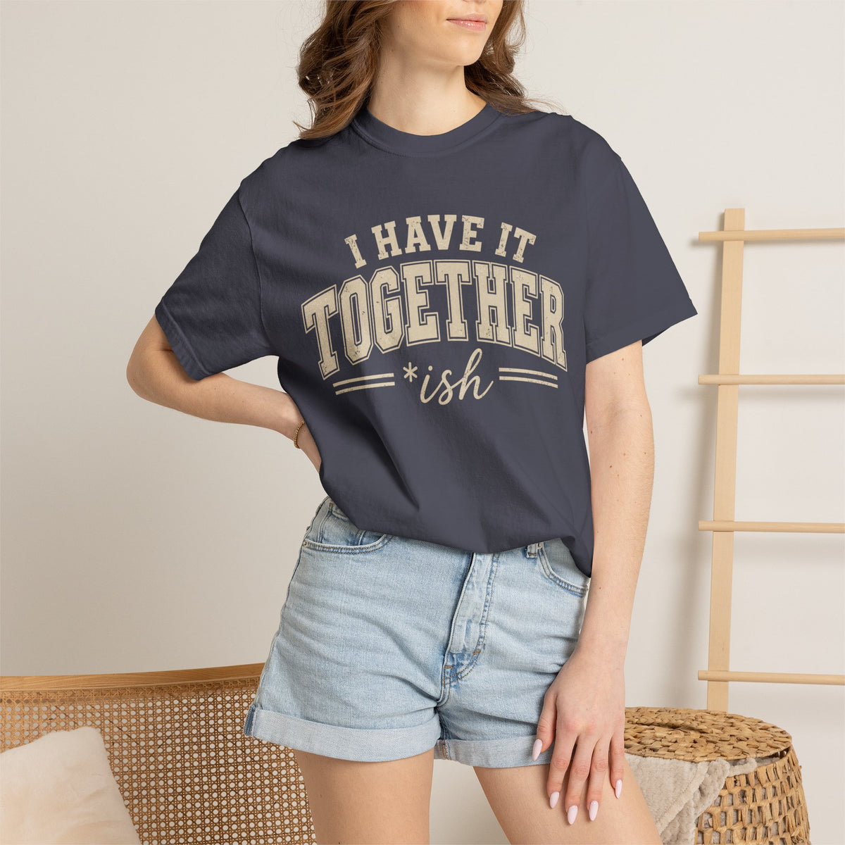 I Have It Together T-shirt