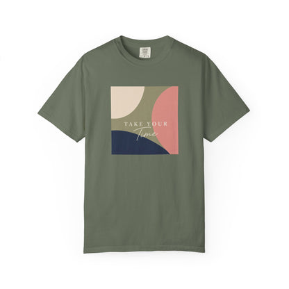 Take Your Time T-shirt