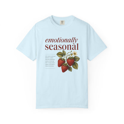 Emotionally Seasonal T-shirt
