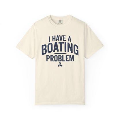 I Have A Problem T-shirt