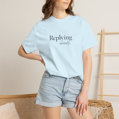Replying Mentally T-shirt