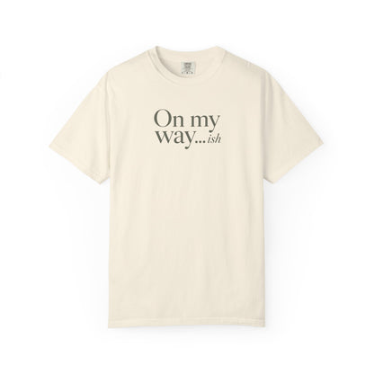 On My Way T-shirt