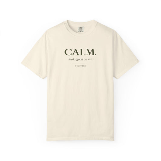 Calm Looks Good T-shirt