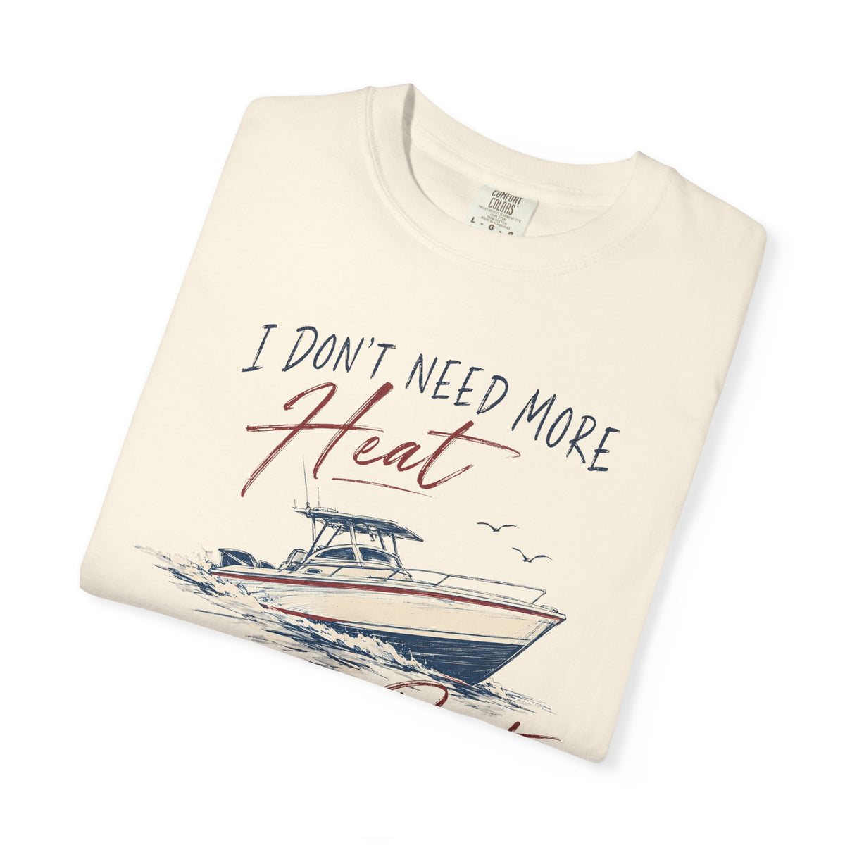 Need More Boat T-shirt