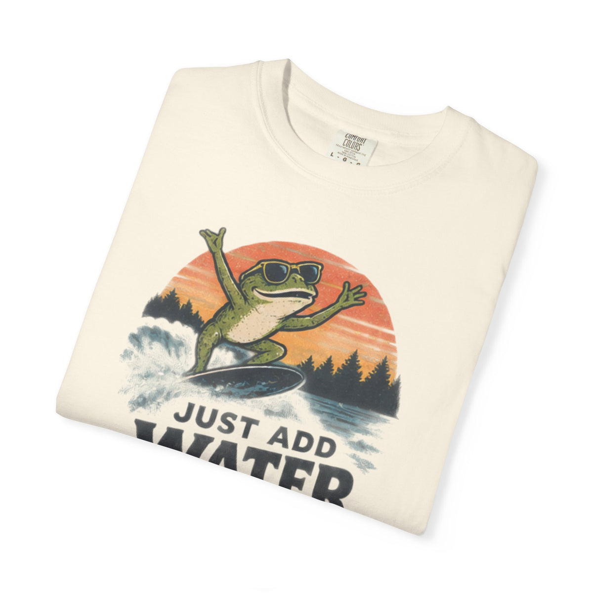 Just Add Water T-shirt