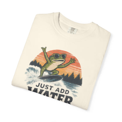 Just Add Water T-shirt