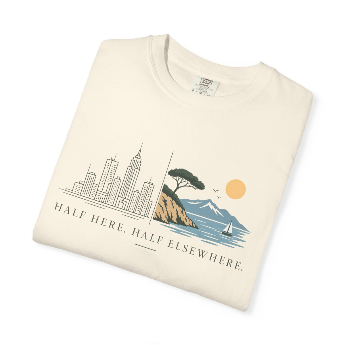 Half Here T-shirt