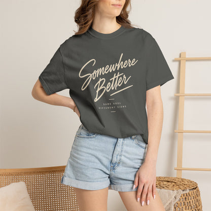 Somewhere Better T-shirt