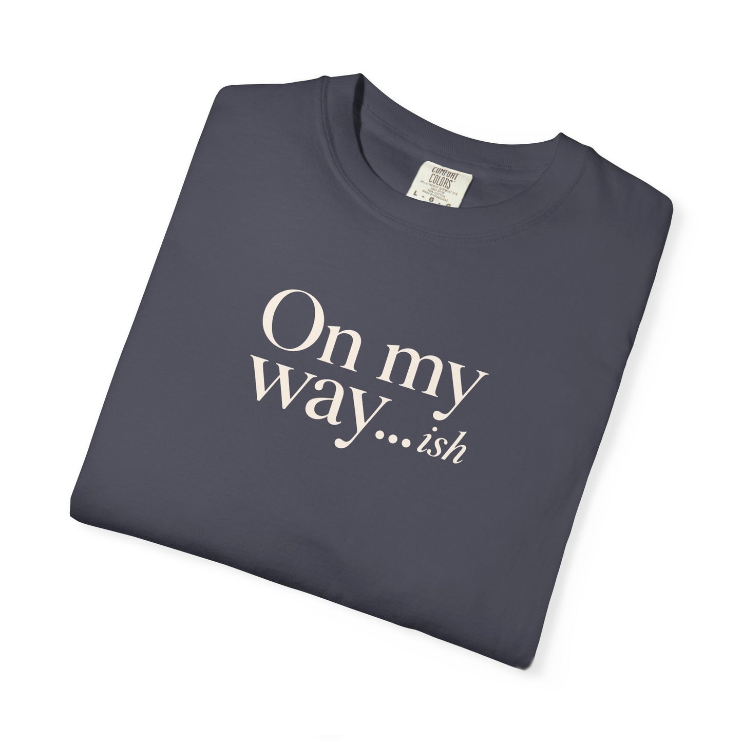 On My Way T-shirt