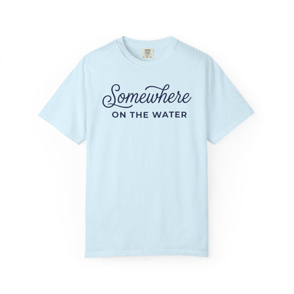Somewhere On The Water T-shirt