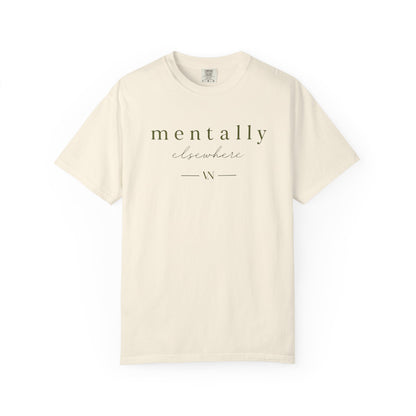 Mentally Elsewhere T-shirt
